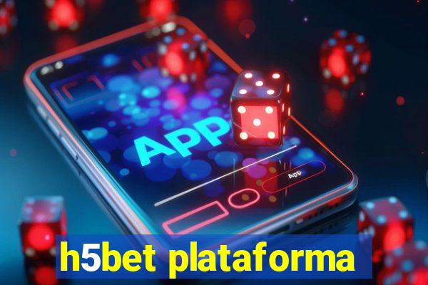 h5bet plataforma